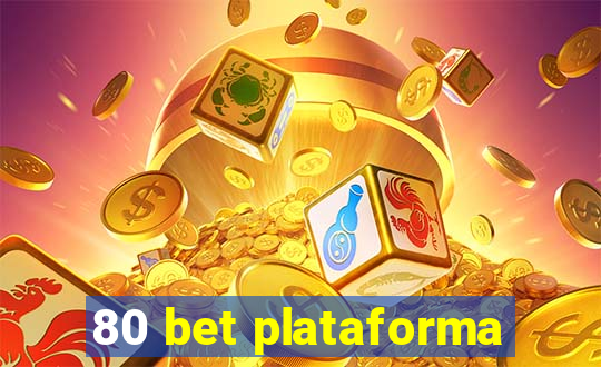 80 bet plataforma